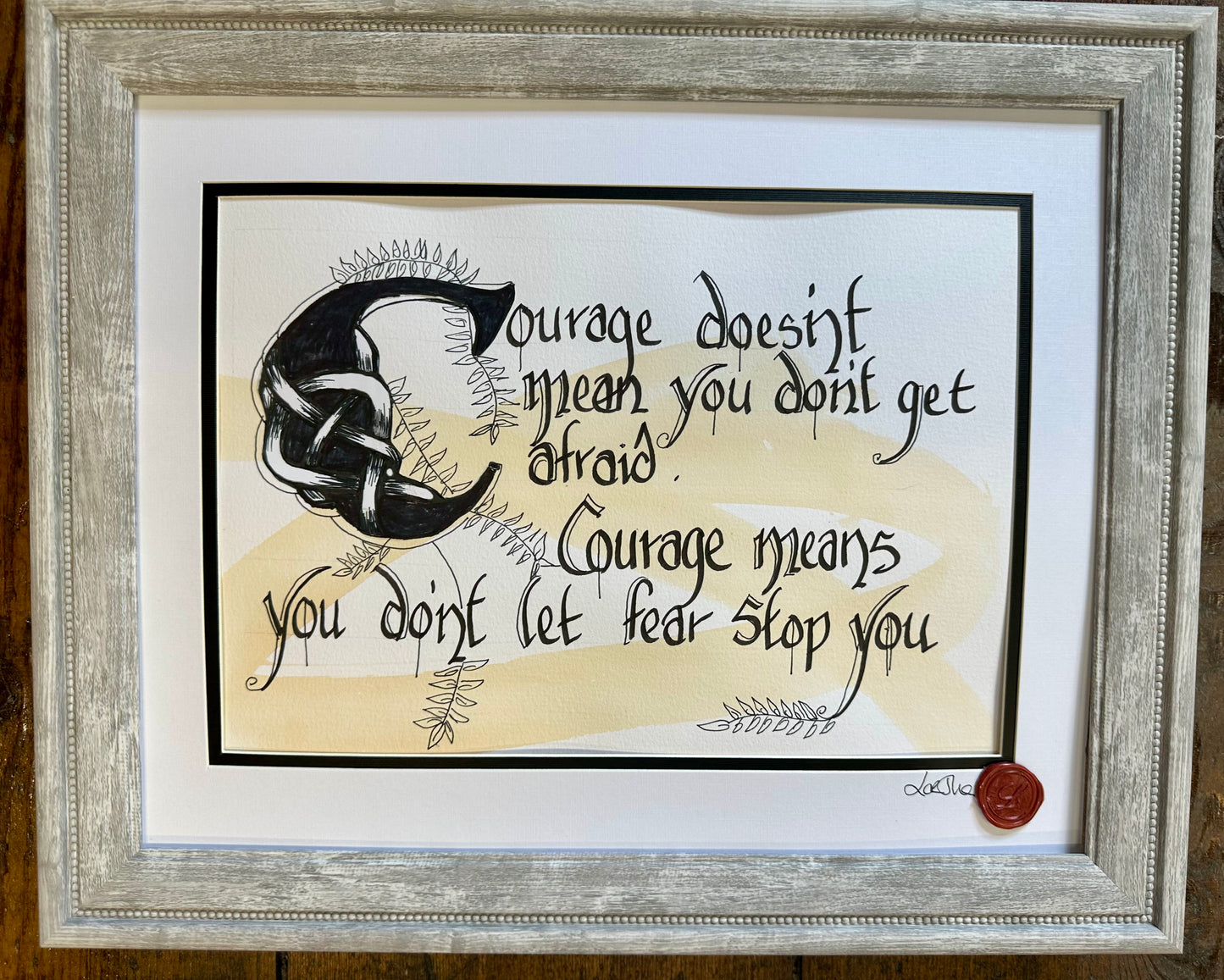 Courage doesn’t mean you don’t get afraid ….