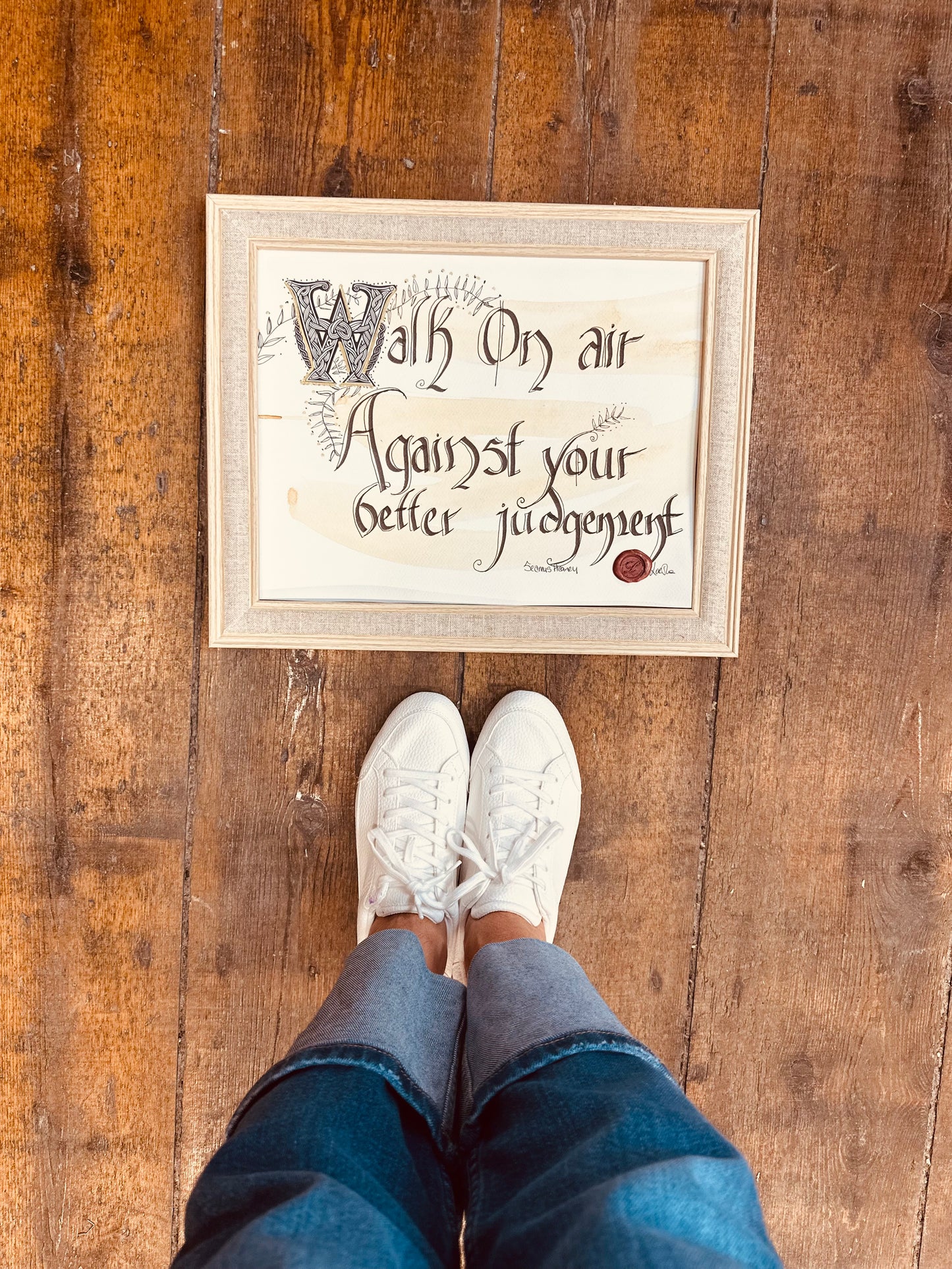“Walk on air against your better judgement “Seamus Heaney