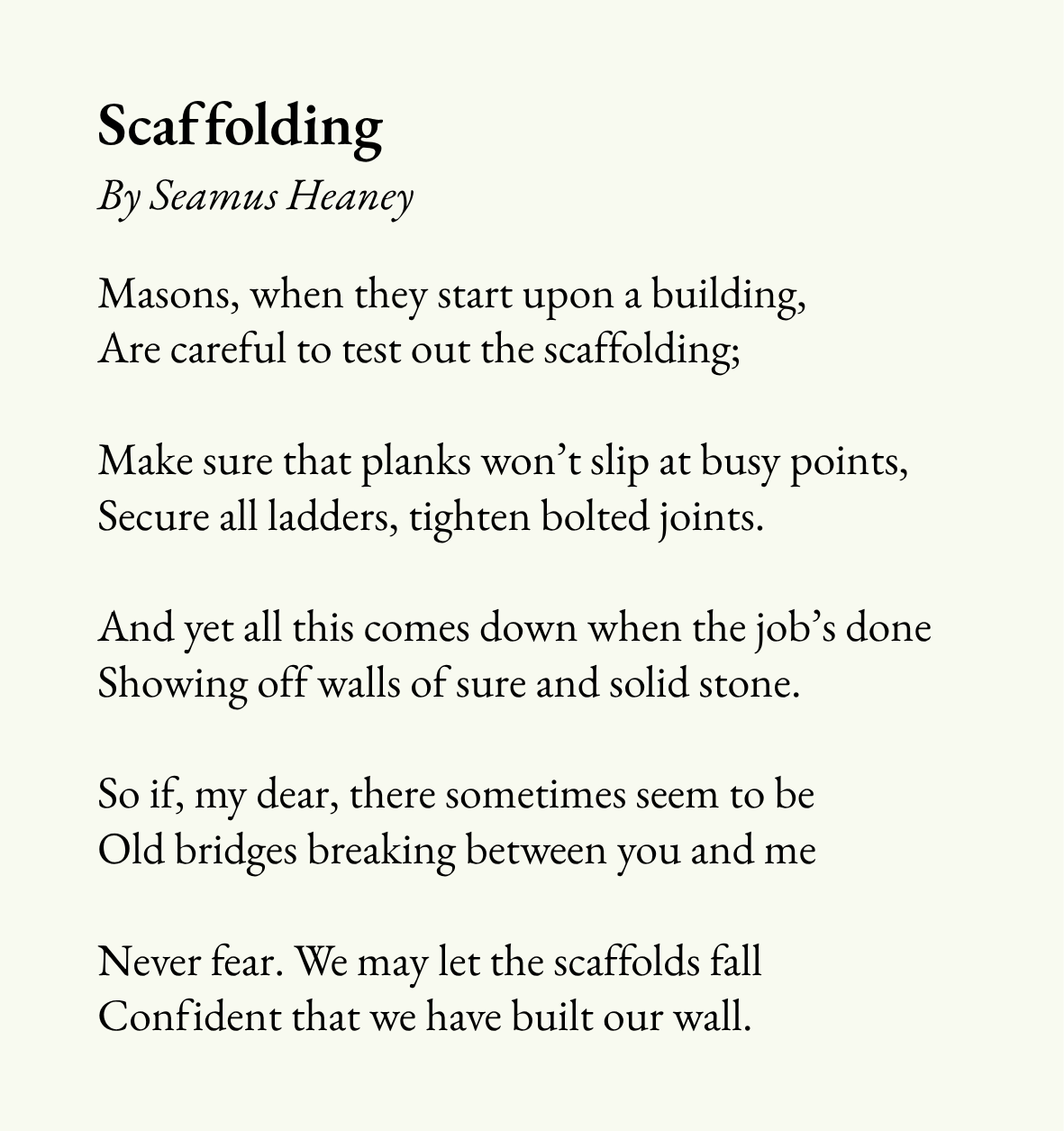 “Scaffolding “ Seamus Heaney