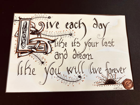 Live each day …..