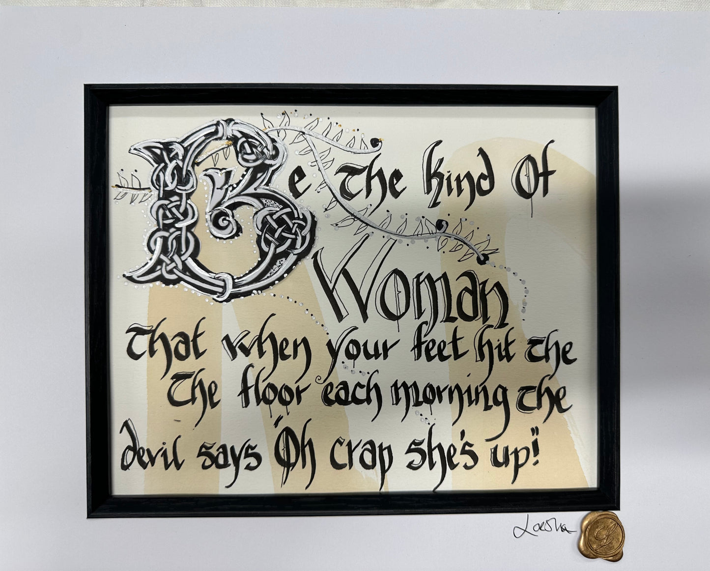 “Be the type of woman…”