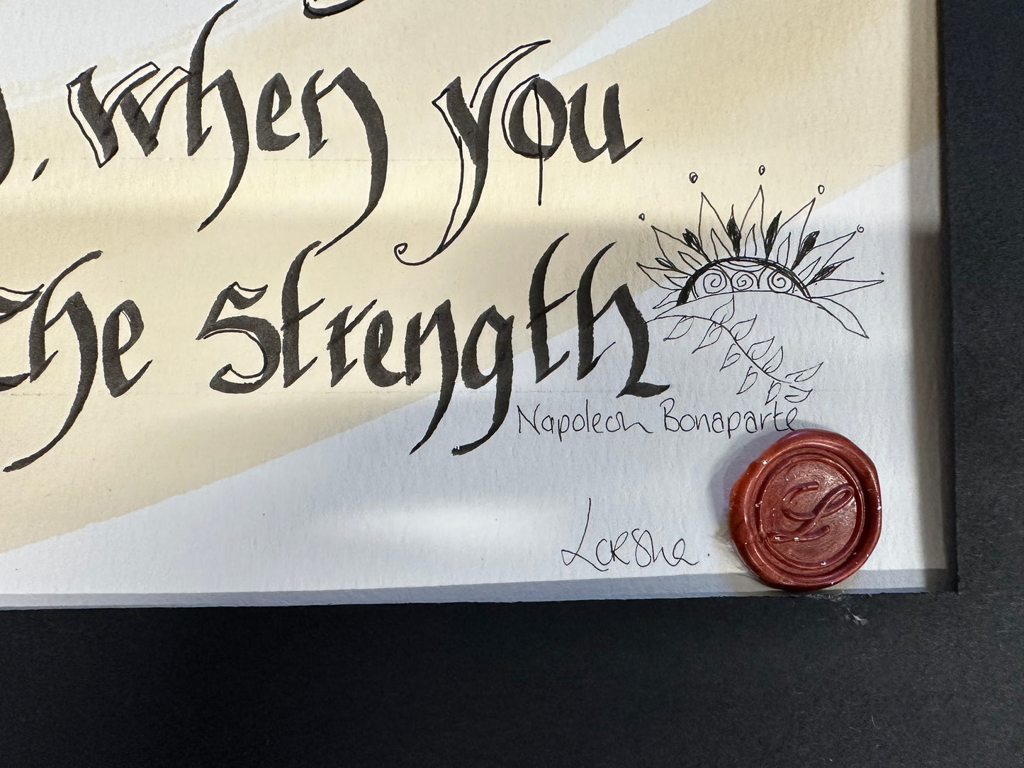 “Courage isn’t having the strength to go on ..it’s going on when you don’t have the strength “