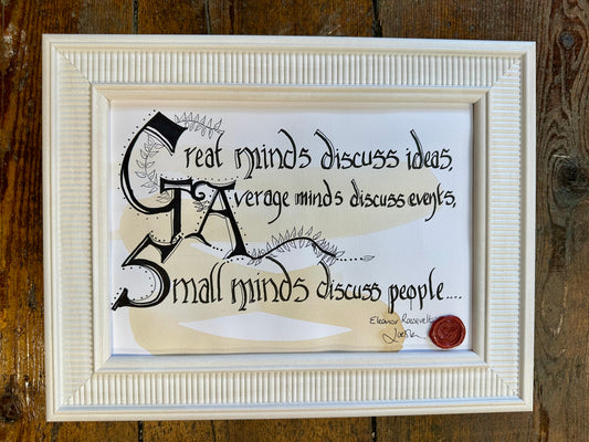 “Great minds discuss ideas ….”