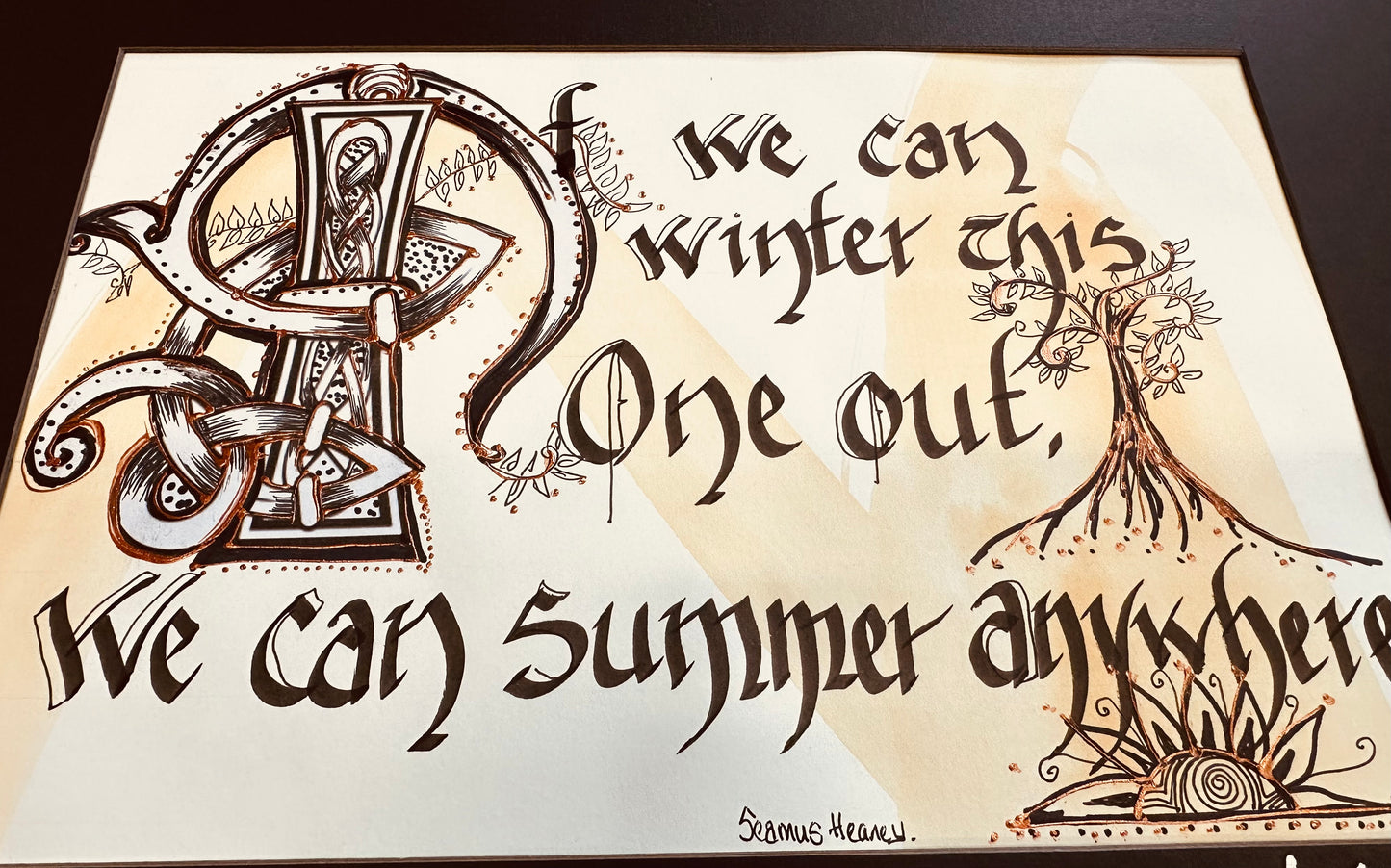 If we can winter this one out …Seamus Heaney