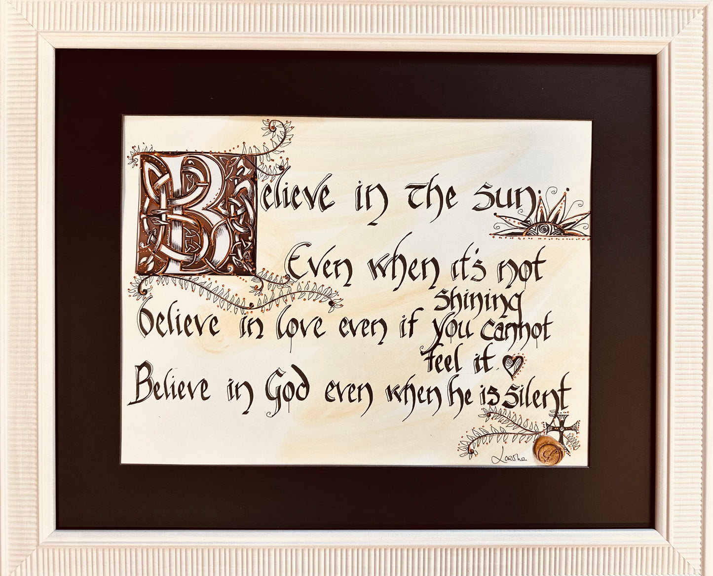 “Believe in the sun …”