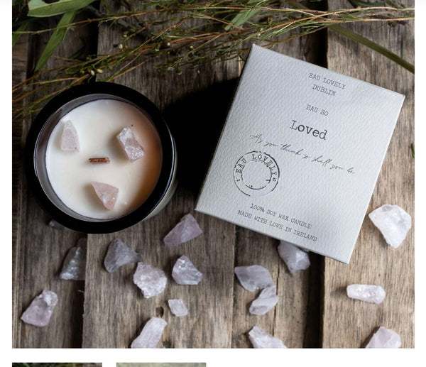 “EAU so loved “ with rose quartz Irish scented candles