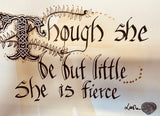 Though she be but little..”